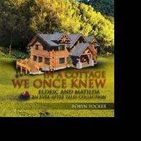Robyn Tocker Releases IN A COTTAGE WE ONCE KNEW