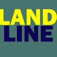 LAND LINE to Premiere at Atwater Village Theatre Speakeasy, Runs 6/14-7/21 Video