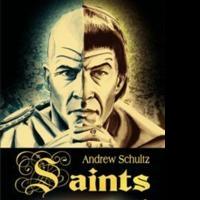 Andrew Schultz Begins New Marketing for 'Saints and Heroes'