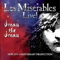 BWW CD Reviews: LES MISERABLES LIVE! DREAM THE DREAM (The 2010 Cast Album) Showcases Exciting New Orchestrations