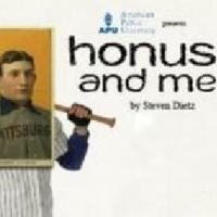 HONUS AND ME to Open 4/26 at Old Opera House in Charles Town, WV