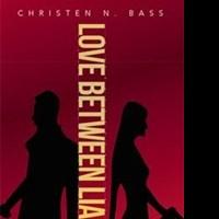 LOVE BETWEEN LIARS by Christen Bass is Released Video
