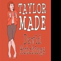 David Hutchings Releases TAYLOR MADE Video