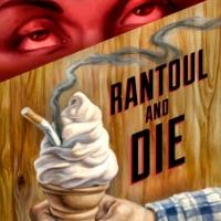 The Amoralists to Stage RANTOUL AND DIE, 6/12-7/20 Video