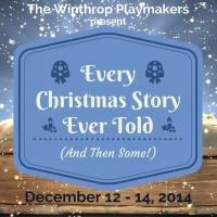 Winthrop Playmakers Present EVERY CHRISTMAS STORY EVER TOLD (AND THEN SOME!) This Wee Video