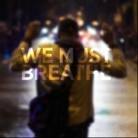 Victory Gardens Presents WE MUST BREATHE Tonight in Response to Deaths of Michael Bro Video