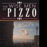 New Book Imparts Wisdom of 'The Wise Men of Pizzo'