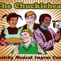The Chuckleheads to Host Three COMEDY IMPROV MUSICAL VARIETY EXTRAVAGANZAS, May-July  Video