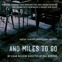 AND MILES TO GO Continues thru 10/26 at The Wild Project Video