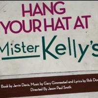 Three Cat Productions Presents World Premiere of HANG YOUR HAT AT MISTER KELLY'S, Now Video