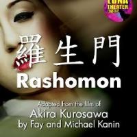 Luna Theater Company to Present Akira Kurosawa's RASHOMON thru 4/11 Video
