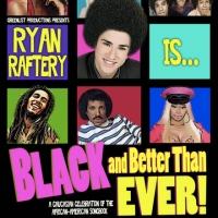RYAN RAFTERY IS BLACK AND BETTER THAN EVER to Return to the Laurie Beechman, 5/29 & 6 Video
