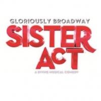 SISTER ACT THE MUSICAL Begins Performances at Pantages Theatre Tonight