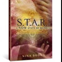 S.T.A.R. a NOW State of Being, New Book by Nina Brown to be Released March 2013 Video