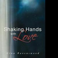 Medium Gina Ravenswood Releases New Book, SHAKING HANDS WITH LOVE Video