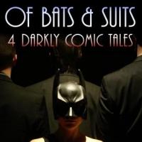 BWW Reviews: The Lyric Theatre Presents 4 Darkly Comic Tales, OF BATS & SUITS