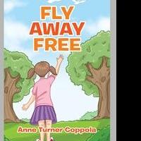 FLY AWAY FREE by Anne Coppola Helps Kids With Bullying