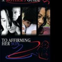 Useful Book Helps Single Mothers to Mold their Sons in A MOTHER'S GUIDE TO AFFIRMING  Video
