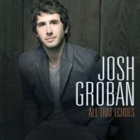 Josh Groban's New CD 'All That Echoes' Out Now!