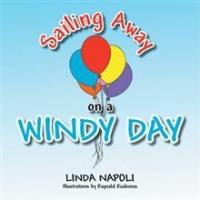 New Picture Book, SAILING AWAY ON A WINDY DAY, Offers Delightful Adventure Video