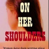 On Her Shoulders to Present WOMEN OF PROVINCETOWN PLAYERS Readings on 5/21 Video