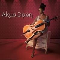 Cellist Akua Dixon Releases Her Second CD 'Akua Dixon' Today