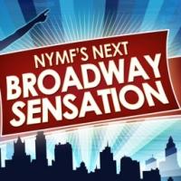 NYMF'S NEXT BROADWAY SENSATION 2014 Finalists Announced