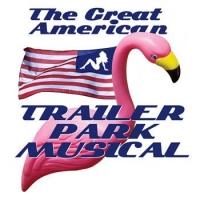 The Old Opera House Theatre Stages THE GREAT AMERICAN TRAILER PARK MUSICAL, Now thru  Video