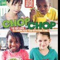 ChopChop Cooking Magazine for Kids Launches New Children's Cookbook Video