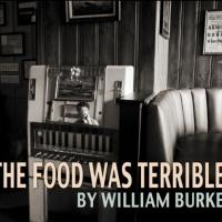 William Burke's THE FOOD WAS TERRIBLE Comes to the Bushwick Starr, Now thru 5/31 Video