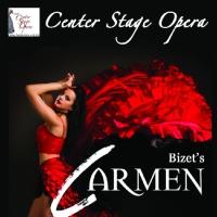 Center Stage Opera Presents Bizet's CARMEN, Now thru 6/20