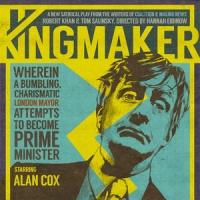 KINGMAKER to Premiere in West End, May 4