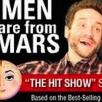 MEN ARE FROM MARS - WOMEN ARE FROM VENUS LIVE! to Play City Theatre, 3/28-30