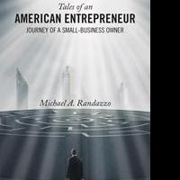 Michael Randazzo Pens Book on the AMERICAN ENTREPRENEUR