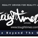 Tough Timez Reality Driven Apparel