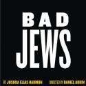 BAD JEWS to Move to Laura Pels Theatre in September 2013 Video
