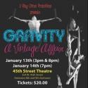 2 Ring Circus Presents GRAVITY: A VINTAGE AFFAIR at 45th Street Theatre, 1/13 & 14 Video