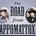 History Takes the Stage in Gettysburg this July with THE ROAD FROM APPOMATTOX, 7/10-7 Video