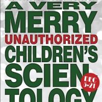 Wilbury Group to Present A VERY MERRY UNAUTHORIZED CHILDREN'S SCIENTOLOGY PAGEANT, 12 Video