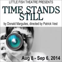 Little Fish Theatre Presents TIME STANDS STILL, Now thru 9/6 Video
