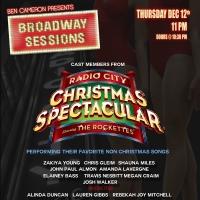 Rockettes and More Set for BROADWAY SESSIONS, 12/12 Video