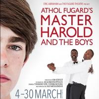 Athol Fugard's MASTER HAROLD… AND THE BOYS Plays Fugard Theatre, 3/4-30