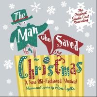 THE MAN WHO SAVED CHRISTMAS Studio Cast Album Released Today Video