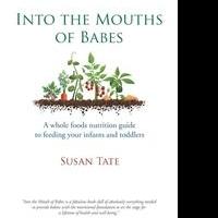 Susan Tate Releases INTO THE MOUTHS OF BABES Video
