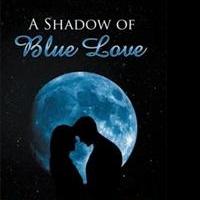 A SHADOW OF BLUE LOVE is Released Video