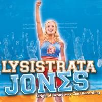 BWW CD Reviews: LYSISTRATA JONES (Original Broadway Cast Album) is Witty, Cheerful, and Effervescent