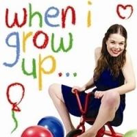 EDINBURGH 2013 - BWW Reviews: WHEN I GROW UP, Gilded Balloon Teviot, August 3 2013 Photo