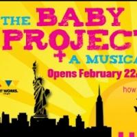 The Road Theatre Company Presents Workshop Production of THE BABY PROJECT, 2/22-3/17