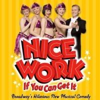 NICE WORK IF YOU CAN GET IT National Tour Coming to Segerstrom Center in March 2015 Video
