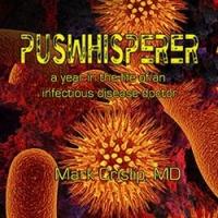 'Puswhisperer,' Tales of an Infectious Disease Specialist, Set for Release, This Fall Video